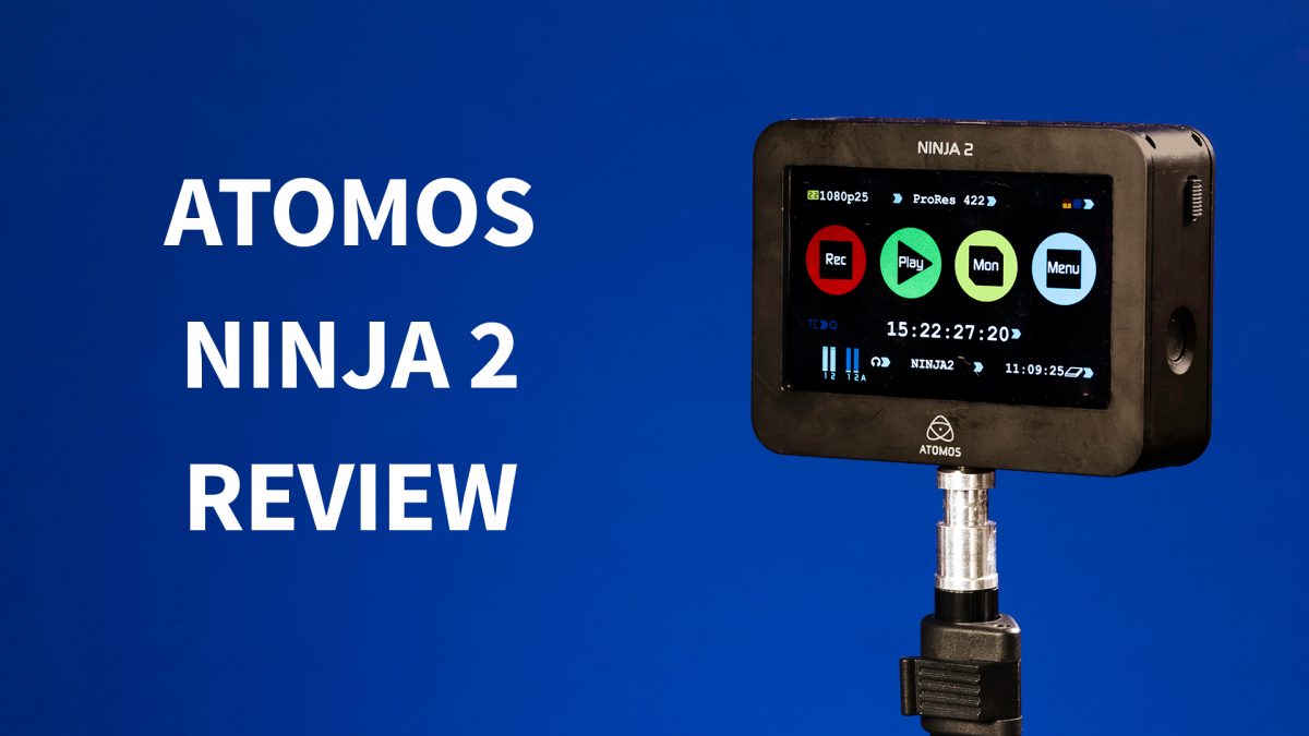 Atomos Ninja 2 Review