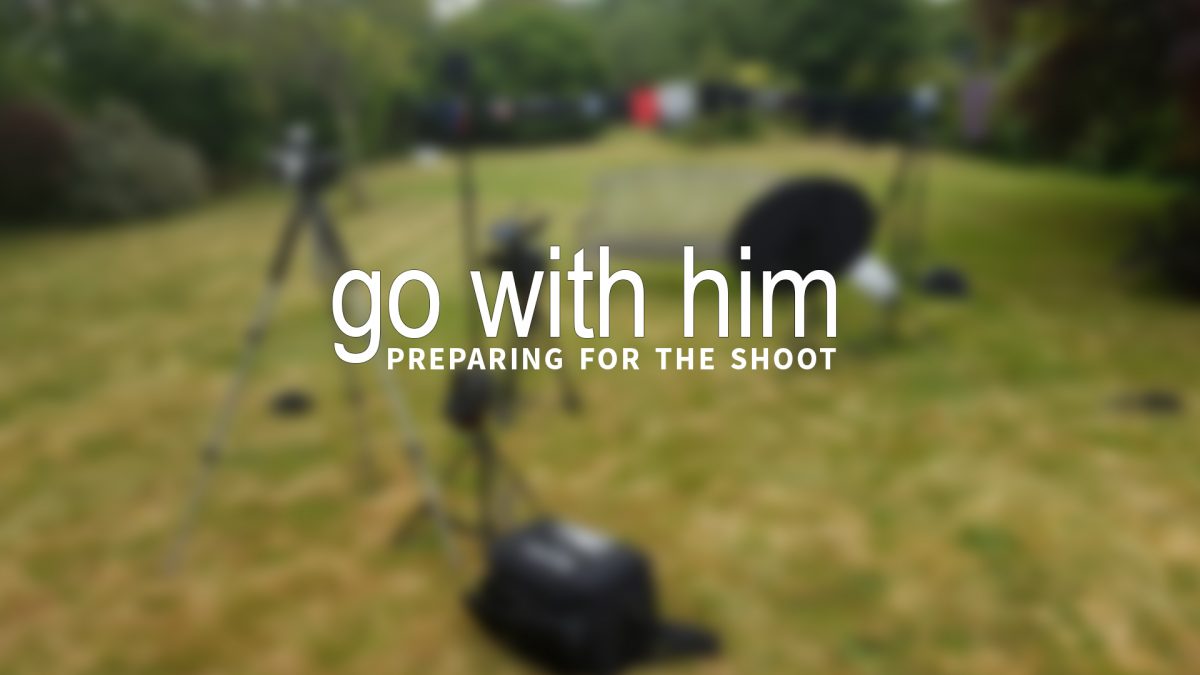 Go With Him: Pre-Production
