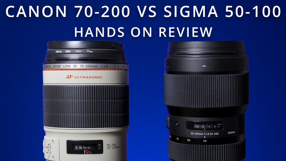 Canon 70-200 vs Sigma 50-100